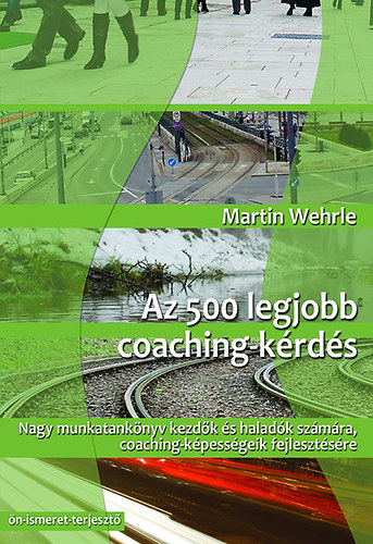 Martin Wehrle: Az 500 legjobb coaching-kérdés antikvár