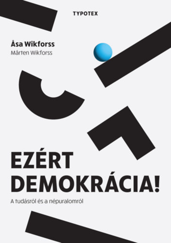 Åsa Wikforss: Ezért demokrácia! - A tudásról és a népuralomról e-Könyv