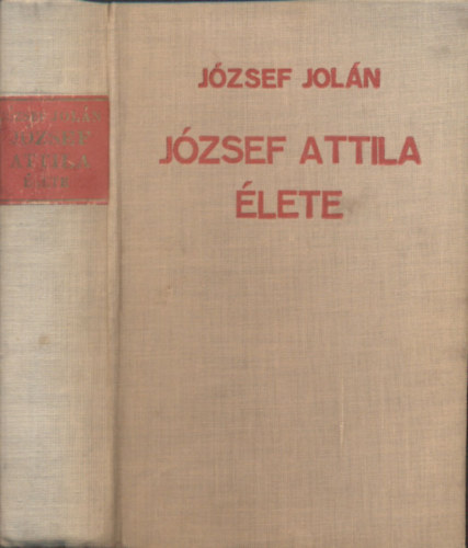József Jolán: József Attila élete (I. kiadás) antikvár