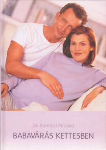 Dr. Komlósi Piroska: Babavárás kettesben antikvár