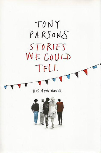 Tony Parsons: Stories We Could Tell antikvár