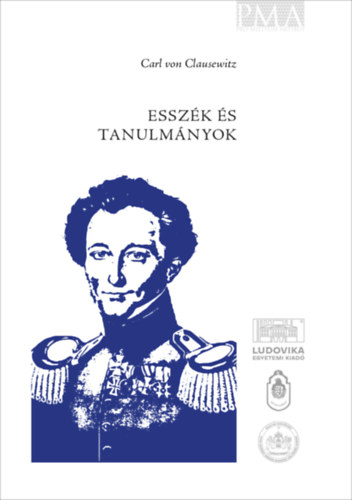 Carl Von Clausewitz: Esszék és tanulmányok könyv