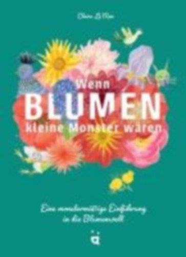 Le Men, Claire: Wenn Blumen kleine Monster wären idegen
