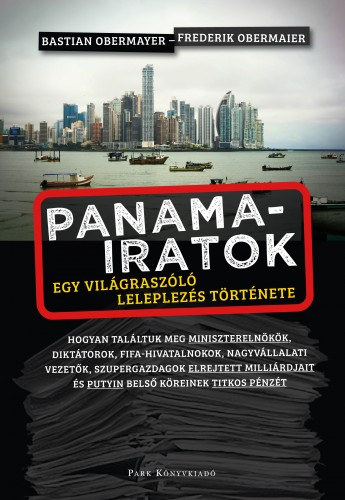 Bastian Obermayer - Frederik Obermaier: Panama-iratok - Egy világraszóló leleplezés története e-Könyv