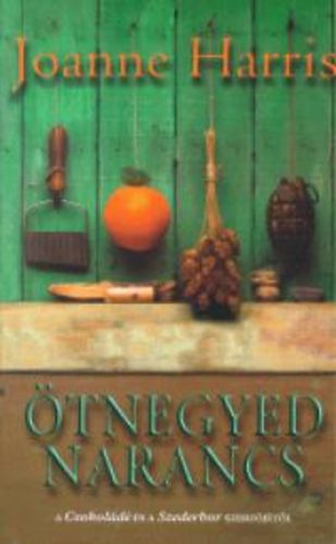 Joanna Harris: Ötnegyed narancs antikvár