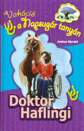Andrea Wandel: Doktor Haflingi (Pony Club) - (Vakáció a Napsugár tanyán 3.) antikvár
