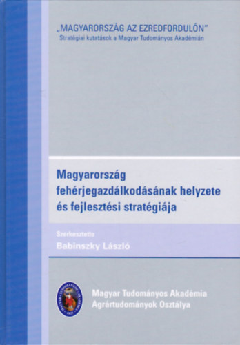 Babinszky László: Magyarország fehérjegazdálkodásának helyzete és fejlesztési stratégiája antikvár