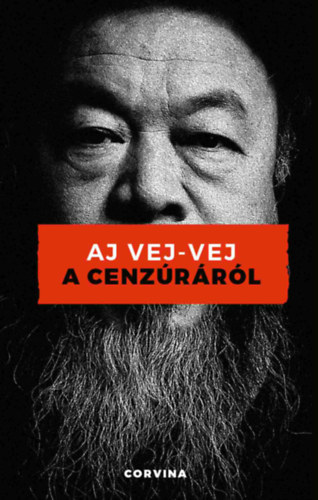 Aj Vej-vej: A cenzúráról könyv