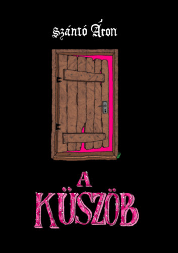 Szántó Áron: A küszöb könyv