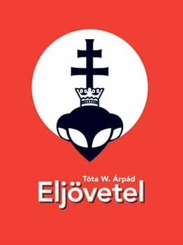 Tóta W. Árpád: Eljövetel antikvár