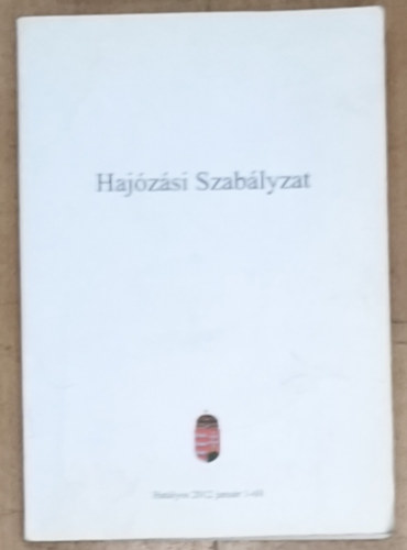 Hajózási Szabályzat - Hatályos 2012 január 1-től antikvár