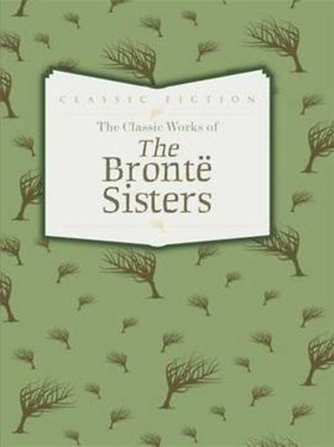 Emily Bronte, Charlotte Bronte: The Classic Works of The Bronte Sisters idegen