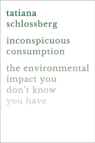Schlossberg, Tatiana: Inconspicuous Consumption idegen