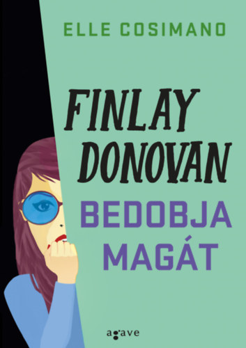 Elle Cosimano: Finlay Donovan bedobja magát antikvár