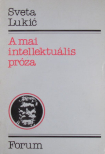 Sveta Lukic: A mai intellektuális próza antikvár