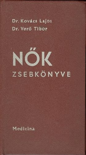 Dr. Kovács Lajos- Dr. Verő Tibor: Nők zsebkönyve antikvár