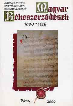 Köblös-Süttő-Szende: Magyar békeszerződések 1000-1526 antikvár