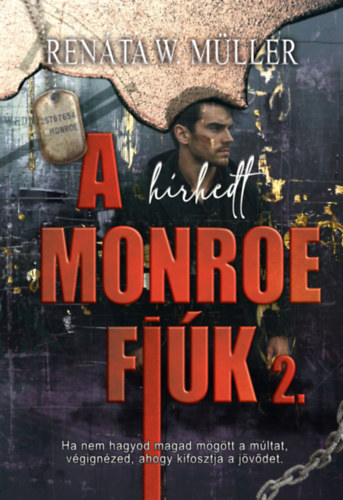 Renáta W. Müller: A hírhedt Monroe fiúk 2. könyv