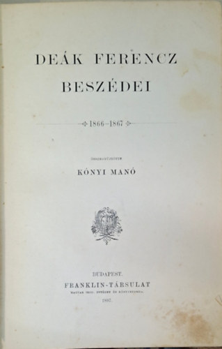 Kónyi Manó: Deák Ferencz beszédei - 1866-1867 - negyedik kötet - 1897-es kiadás antikvár