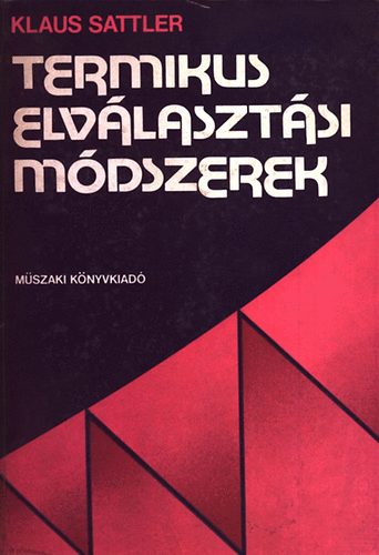 Klaus Sattler: Termikus elválasztási módszerek antikvár