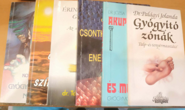 Dr. Palágyi Jolanda, Dr. Józsa László, Csapó György, Dr. Taraczközi István, Dr. Deák Sándor, Kovács András: 6 db ezotéria: Gyógyító zónák; Akupunktúra és moxibusztió; Csontkovácsolástól az energiaspirálig; Érintés nélküli gyógyítás; Gyógyítás fény- és színterápiával; Gyógyító táltosok nyomában antikvár