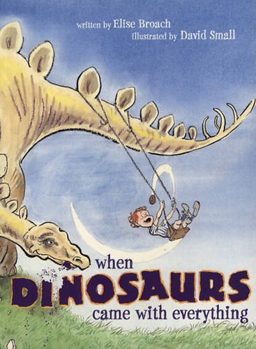 Elise Broach: When Dinosaurs Came with Everything idegen