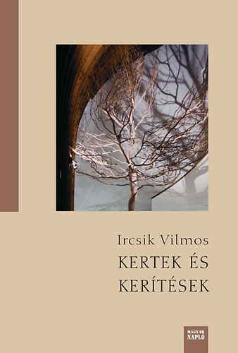 Ircsik Vilmos: Kertek és kerítések könyv