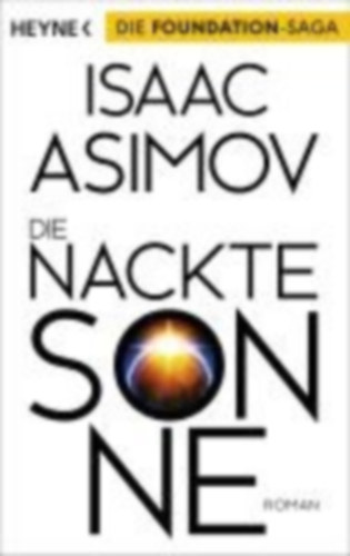 Asimov, Isaac: Die nackte Sonne idegen