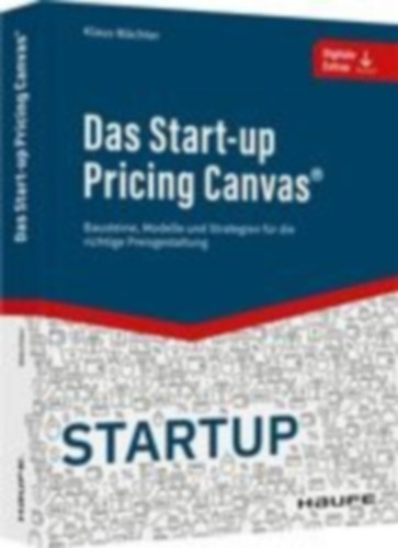 Wächter, Klaus: Das Start-up Pricing Canvas® idegen
