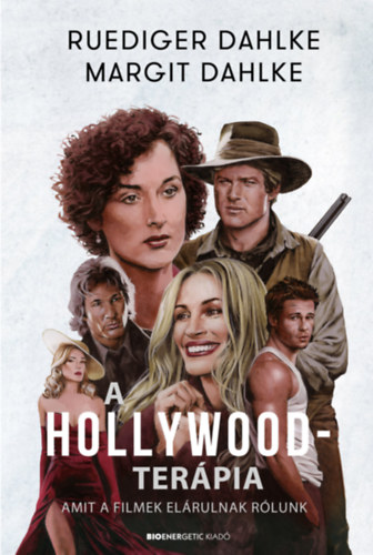 Ruediger Dahlke, Margit Dahlke: A Hollywood-terápia antikvár