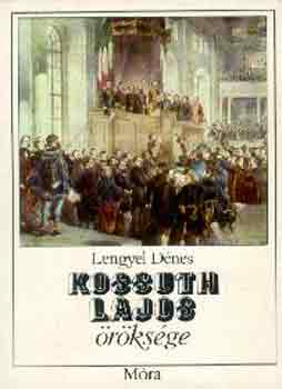 Lengyel Dénes: Kossuth Lajos öröksége antikvár
