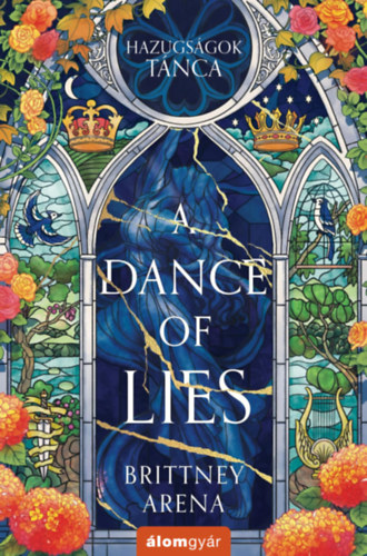 Brittney Arena: A Dance of Lies - Hazugságok tánca könyv