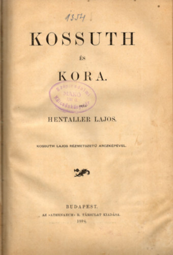 Hentaller Lajos: Kossuth és kora antikvár