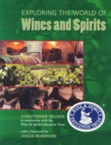 Christopher Fielden: Exploring the World of Wines and Spirits antikvár