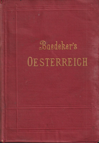 Karl Baedeker: Baedeker’s Oesterreich  handbuch für reisende antikvár
