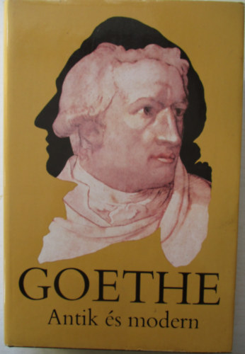 Pók Lajos: Goethe - Antik és modern (Antológia a művészetekről) antikvár