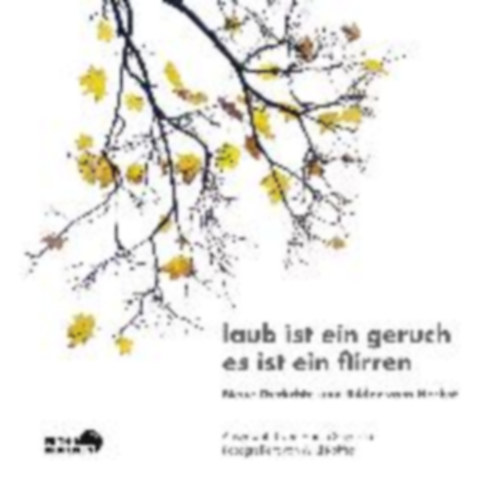 Augustin, Michael - Fuchs, Katharina - Gabler, Claudia - Geist, Sylvia - Göttel, Sabine - Gomringer, Nora - Gräf, Dieter M. - Hagemann, Annette - Hennemann, Judith - Heuer, Stefan - Hradilová, Jana - Bach, Inka - Huppertz, Nikola - H¿rková, Klára - Kasnitz, Adrian - Koneffke, Jan - Kreipe, Birgit - Kröner, Matthias - Leitner, Anton G. - Loewe, Maja - Niemela, Kathrin - Popp, Steffen - Beck, Ulrich - Rakusa, Ilma - Reich, Reinhard - Reuter, Peter - Roers SJ, Pater Georg Maria - Röhnert, Jan Volker - Rygulla, Ralf-Rainer - Sambruno, Theresa - Schiffner, Sabine - Sukov, Leander - Stein, Jörg - Butkus, Günther - Tenjatnikow, Sergej - Treichel, Hans-Ulrich - Velte, Olaf - Wagner, Achim - Wäser, Michael - Westenberger, Martin - Winkler, Ron - Dielmann, Axel - Draesner, Ulrike - Drawert, Kurt - Eilers, Reimer Boy - Flenter, Kersten: laub ist ein geruch es ist ein flirren idegen