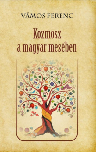Vámos Ferenc: Kozmosz a magyar mesében könyv