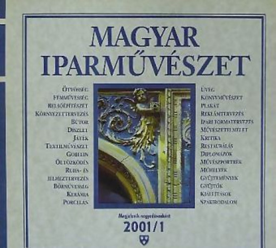 nincs megadva: Magyar iparművészet 2001/1 antikvár