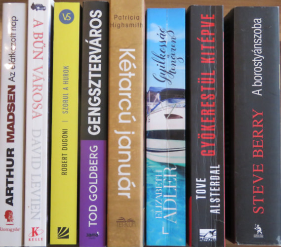 Steve Berry, Tove Alsterdal, Elizabeth Adler, Patricia Highsmith, Tod Goldberg, Robert Dugoni, David Levien, Arthur Madsen: 8 db krimi: A borostyánszoba; Gyökerestül kitépve; Gyilkosság a tengeren; Kétarcú január; Gengszterváros; Szorul a hurok; A bűn városa; Az elátkozott nap könyv