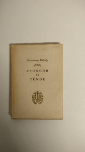 Vörösmarty Mihály: Csongor és Tünde-Színjáték öt felvonásban antikvár