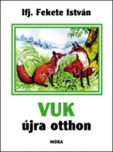 Ifj. Fekete István: Vuk újra otthon antikvár