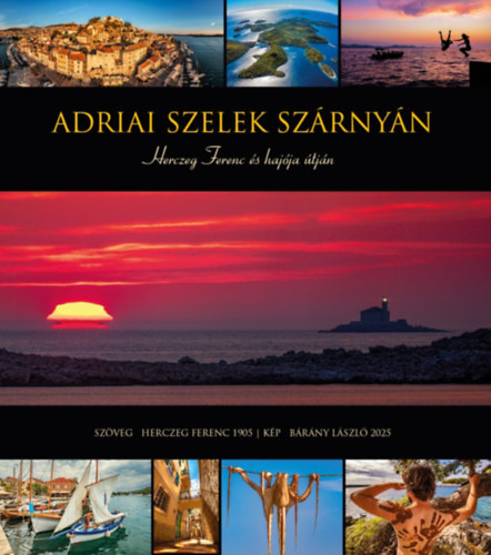 Bárány László: Adriai szelek szárnyán könyv
