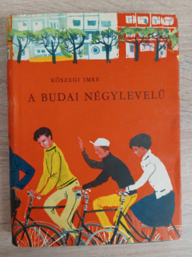 Kőszegi Imre, Szecskó Tamás (ill.): A budai négylevelű - Ifjúsági regény Szecskó Tamás rajzaival antikvár