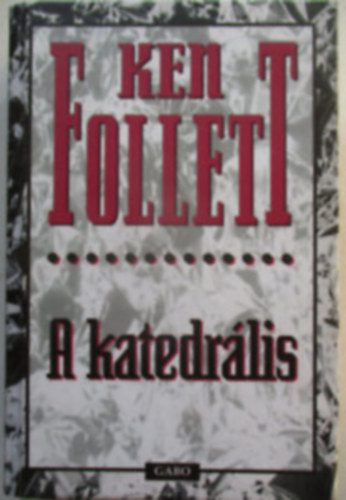 Ken Follett: A katedrális antikvár