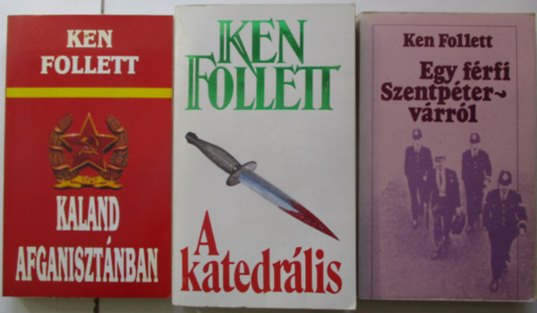 3db Ken Follett könyv: A katedrális+Kaland Afganisztánban+Egy férfi Szentpétervárról antikvár