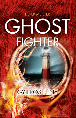 Derek Meister: Ghost Fighter - Gyilkos fény antikvár