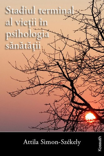 Simon-Székely Attila: Stadiul terminal al vieţii în psihologia sănătăţii e-Könyv