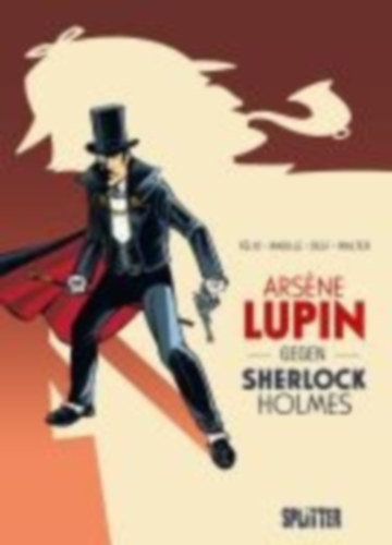 Leblanc, Maurice - Félix, Jérôme: Arsène Lupin gegen Sherlock Holmes (Graphic Novel) idegen
