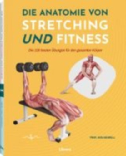 Ashwell, Ken: Die Anatomie von Stretching und Fitness idegen